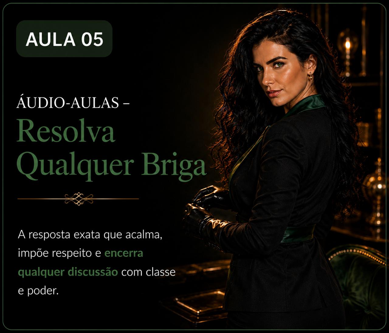 Aula 05 — Resolva Qualquer Briga