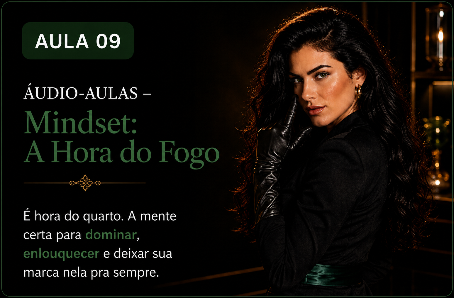 Aula 09 — Mindset: A Hora do Fogo